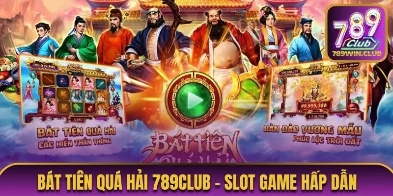 Khám phá 2 tính năng mới ở bát tiên quả hải 789club