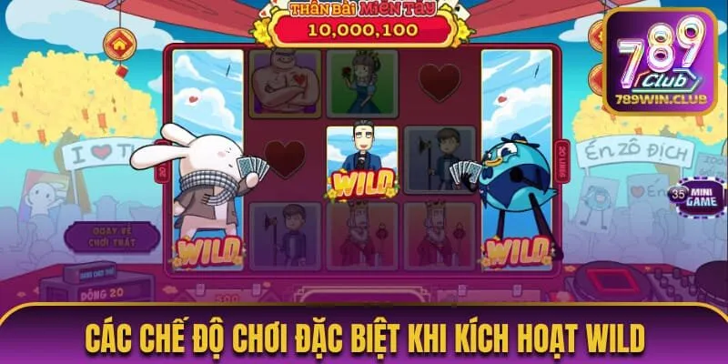 Các chế độ chơi đặc biệt khi kích hoạt Wild