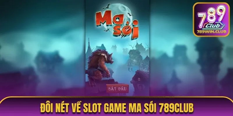 Giới thiệu đôi nét về game Ma sói 789Club