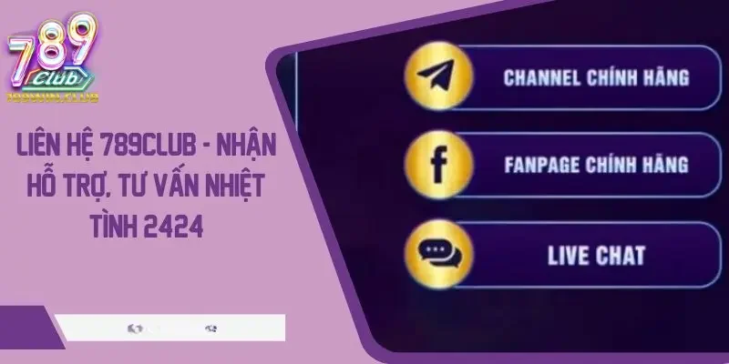 Vì sao cần liên hệ 789Club?