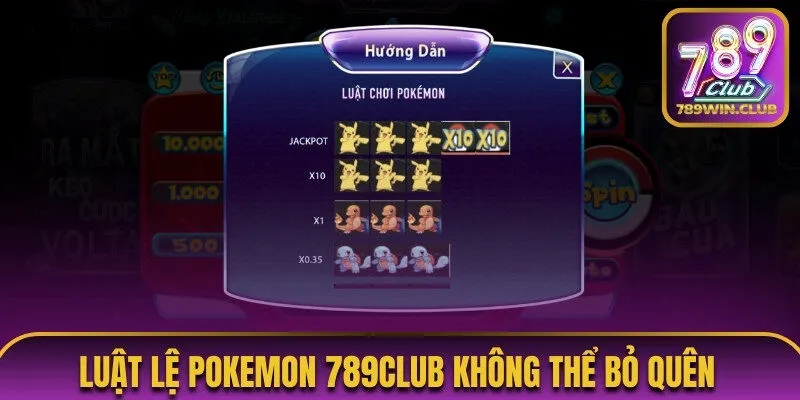 Luật lệ Pokemon 789Club không thể bỏ quên 