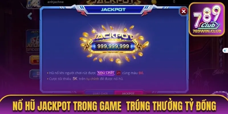 Nổ hũ jackpot trong game, trúng thưởng tỷ đồng