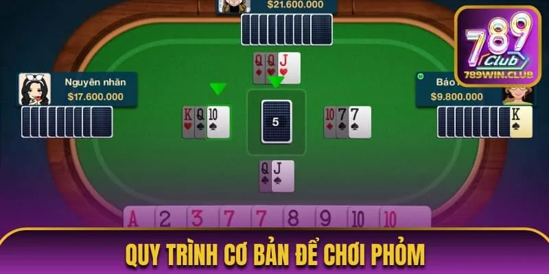 Quy trình cơ bản để chơi phỏm