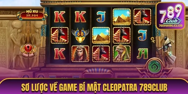 Sơ lược về game bí mật Cleopatra 789Club