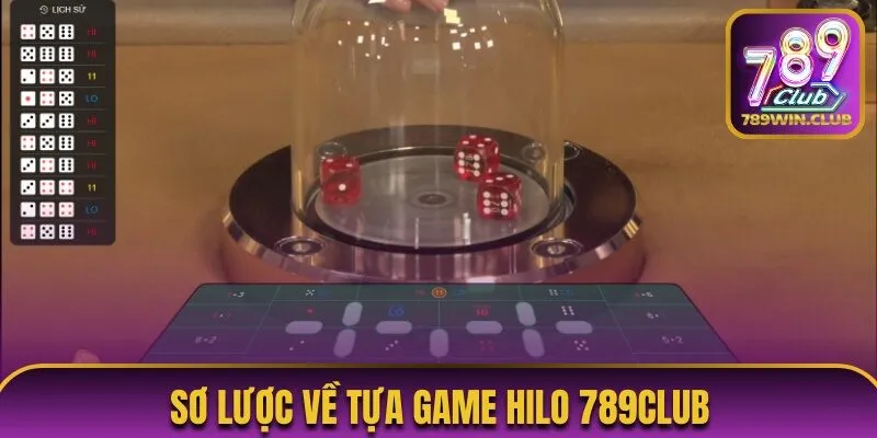 Tổng quan về siêu phẩm casino Hilo siêu tốc 789Club