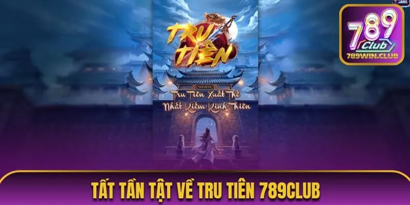 tru tiên 789club