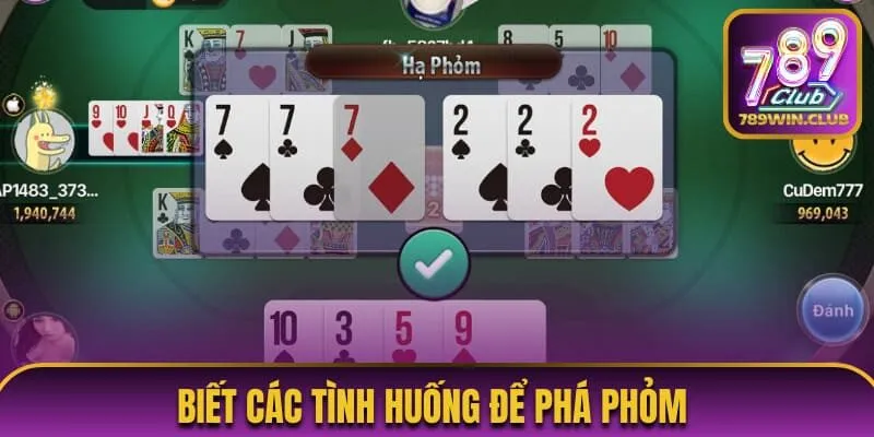 Biết các tình huống để phá phỏm
