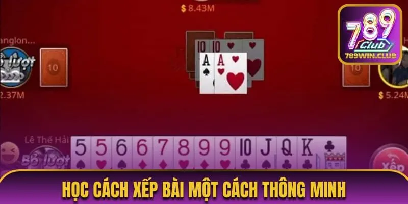 Biết cách để xếp bài thông minh