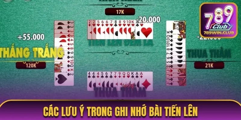 Các lưu ý trong ghi nhớ bài Tiến lên