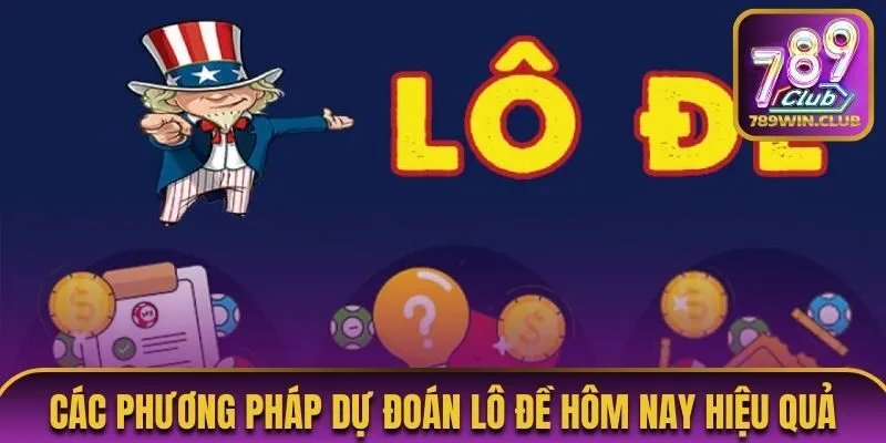 Các phương pháp dự đoán lô đề hôm nay hiệu quả