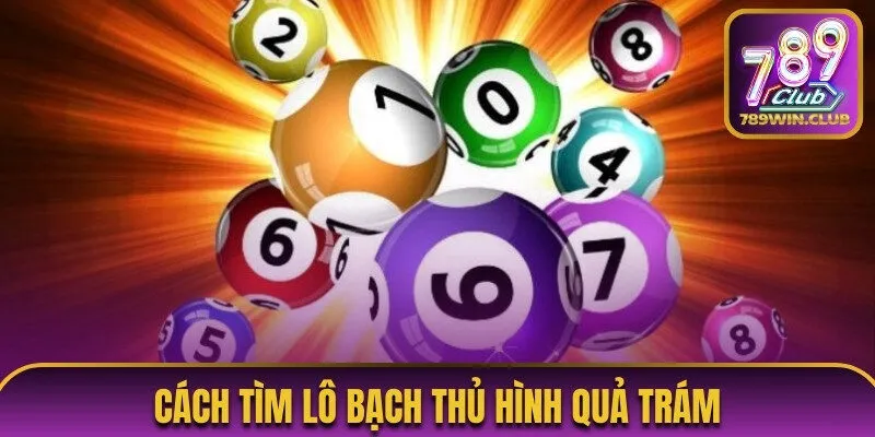 Cách tìm lô bạch thủ hình quả trám
