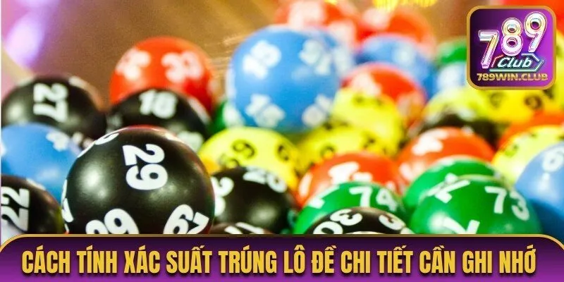 Cách tính xác suất trúng lô đề