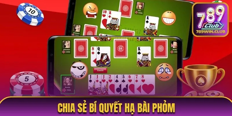 Chia sẻ bí quyết hạ bài Phỏm