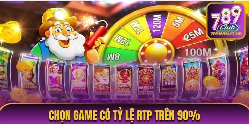 Chơi game có RTP trên 90%