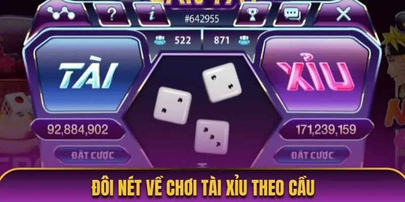 Đôi nét về chơi tài xỉu theo cầu