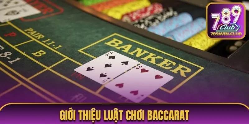 Hiểu rõ trò chơi Baccarat
