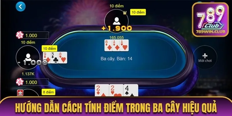 Hướng dẫn cách tính điểm trong Ba Cây hiệu quả