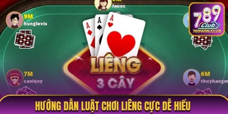 Hướng dẫn luật chơi Liêng cực dễ hiểu 