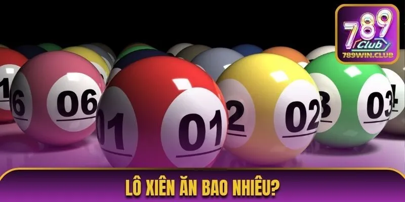 Lô xiên ăn bao nhiêu?