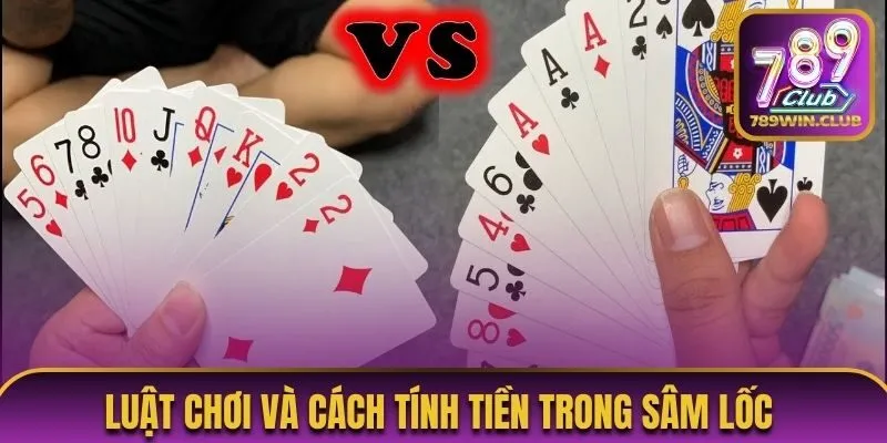Luật chơi và cách tính tiền trong sâm lốc