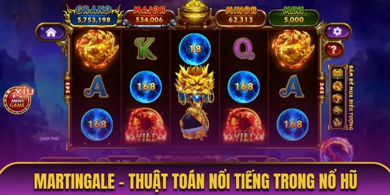 Martingale - thuật toán nổi tiếng trong nổ hũ