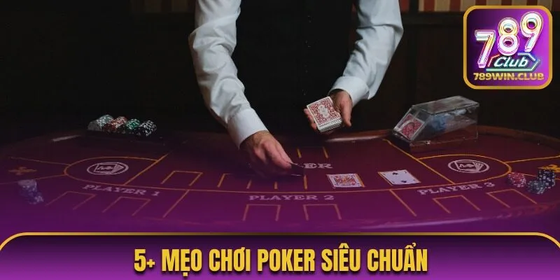 mẹo chơi poker