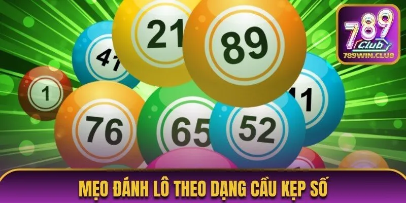 Mẹo đánh lô theo dạng cầu kẹp số