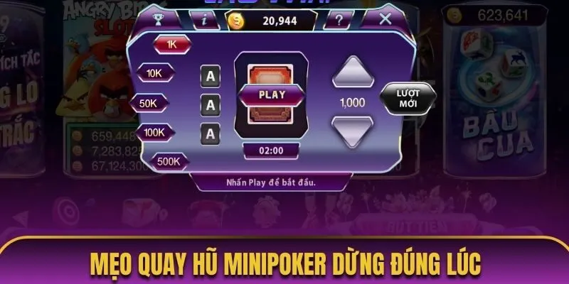Mẹo quay hũ Minipoker dừng đúng lúc