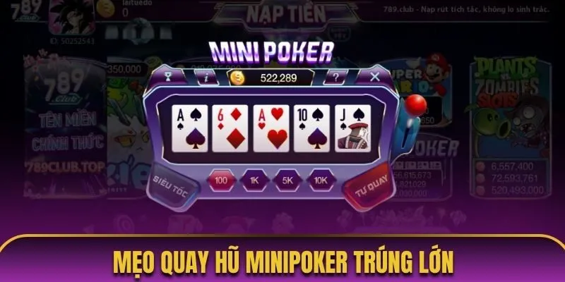 Mẹo quay hũ Minipoker dừng đúng lúc