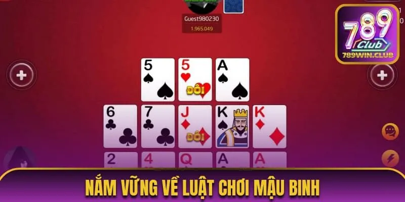 Nắm vững về luật chơi Mậu Binh