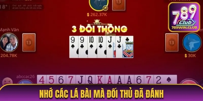 Nhớ thật kỹ quân bài đối thủ đã đánh