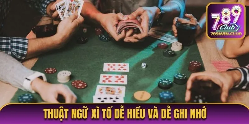 Thuật ngữ xì tố dễ hiểu và dễ ghi nhớ 