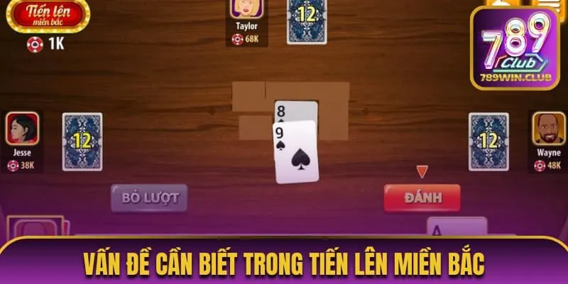 Vấn đề cần biết trong Tiến lên miền Bắc