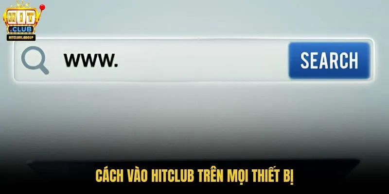 cach-vao-hitclub-tren-moi-thiet-bi cach-vao-hitclub-tren-moi-thiet-bi