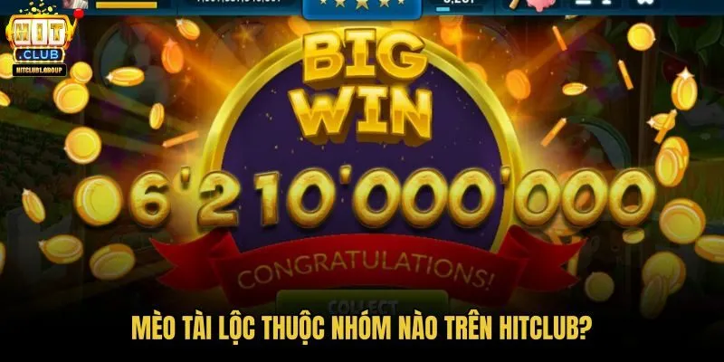 meo-tai-loc-thuoc-nhom-nao-tren-hitclub meo-tai-loc-thuoc-nhom-nao-tren-hitclub