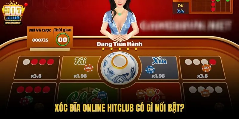 xoc-dia-online-hitclub-co-gi-noi-bat xoc-dia-online-hitclub-co-gi-noi-bat